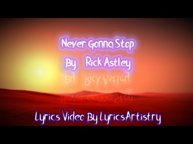 Never Gonna Stop - Rick Astley (Lyrics Video)