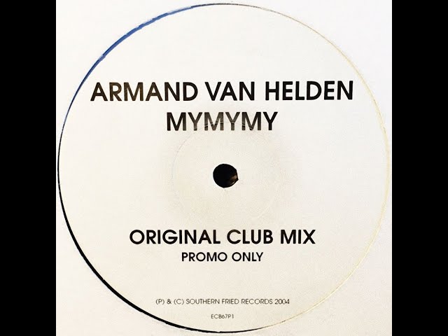 Armand van Helden - My my my (Original Club Mix) (A) [ECB67P1, 2004]