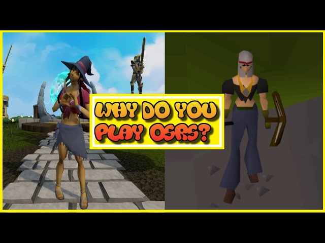 Why Do You Play OSRS?