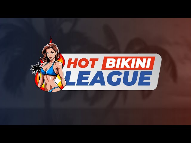 Hot Bikini League– 20.06.2024 / 08:00 - 16:00