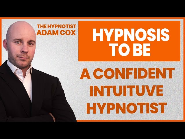 Hypnosis to be a Confident Intuituve Hypnotist