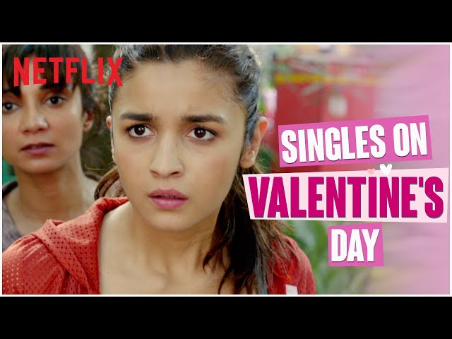 Singles during Valentine’s week ft. Alia Bhatt 😩 | Dear Zindagi | Netflix India #Shorts