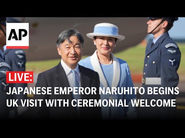 LIVE: Japanese Emperor Naruhito begins UK visit with ceremonial welcome by King Charles