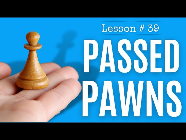 Chess Lesson # 39: Passed Pawns | Chess Endgames