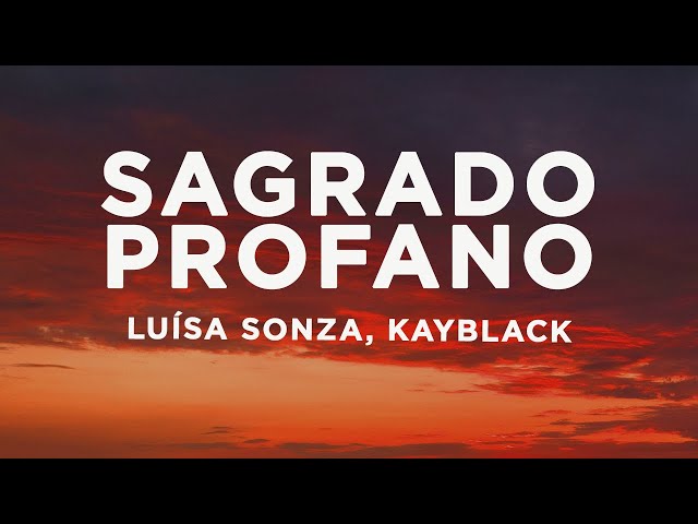 Luísa Sonza, Kayblack - Sagrado Profano (Letra/Lyrics)