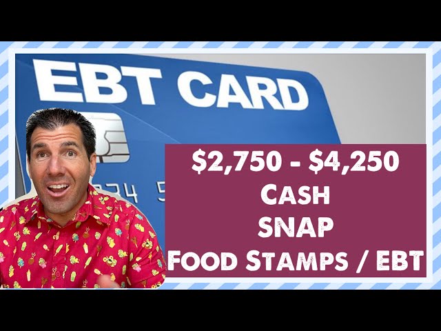 $2,750 - $4,250 in Cash Money: SNAP / Food Stamps / EBT & Low Income - Important
