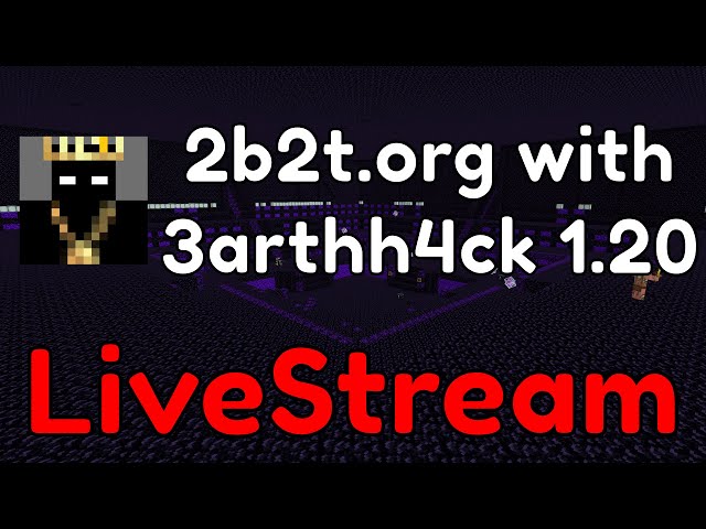 🔴 2b2t.org with 3arthh4ck 1.20