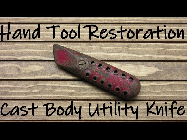 Hand Tool Restoration - Cast Body Utility Knife