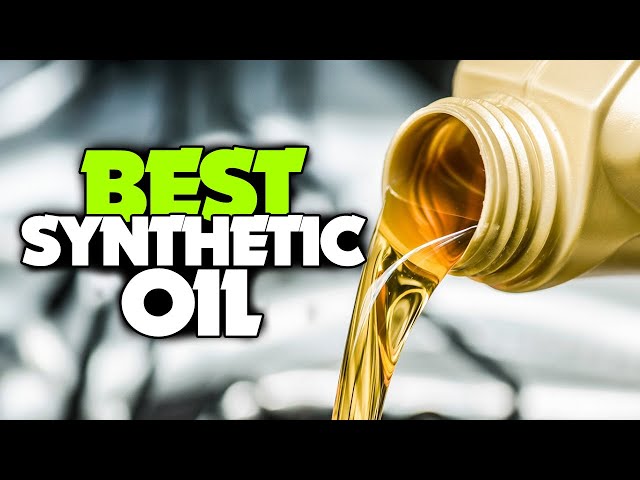 BEST Synthetic Oil | How To Choose The Right Motor Oil?