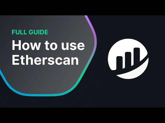 How to use Etherscan - Full Guide