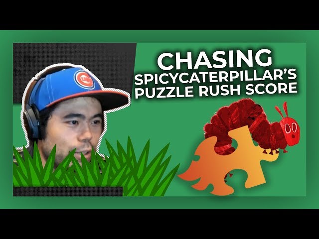The Rush of Puzzles - Trying to Catch Spicycaterpillar