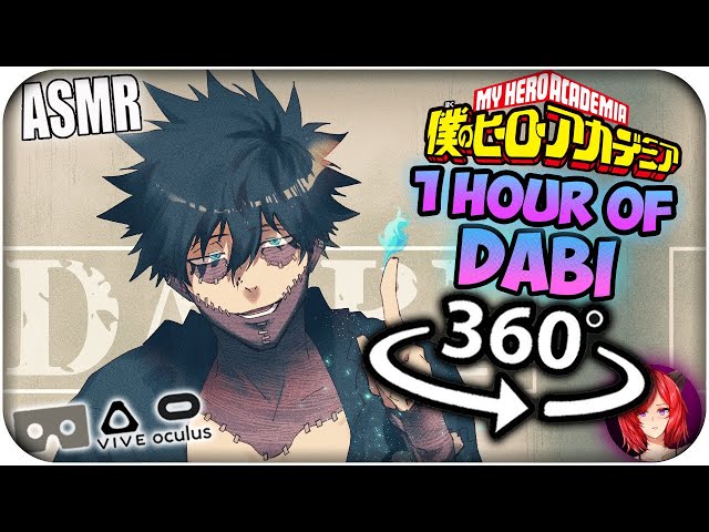 1 Hour Of Dabi~ [ASMR] 360: My Hero Academia 360 VR