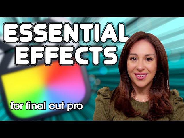 5 Essential Effects for Final Cut Pro