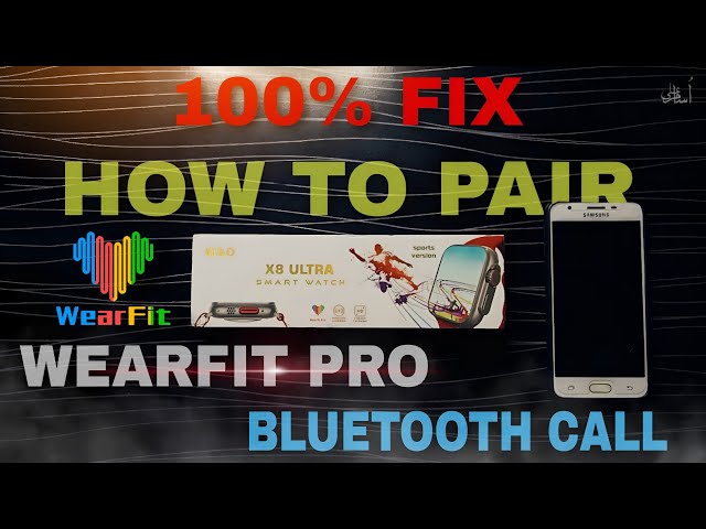 How To Pair WEARFIT PRO SmartWatches With APP & BLUETOOTH CALLING 📱 | UsaMa Ali