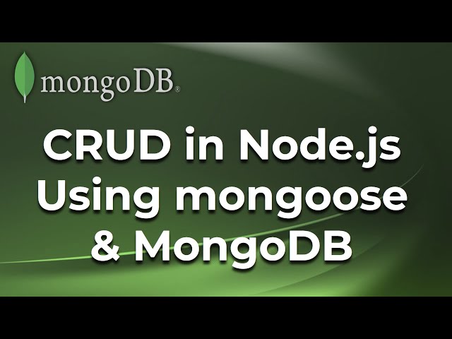 CRUD operations in Node.js using MongoDB and mongoose