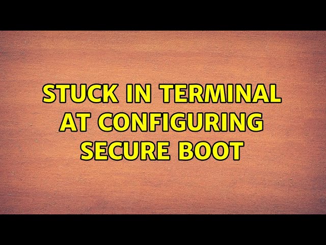 Ubuntu: Stuck in terminal at Configuring Secure Boot