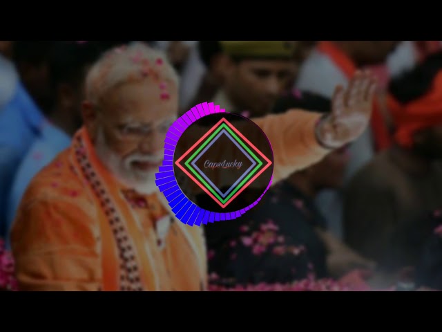 Chowkidar Modi Remix dj Song(Capslucky)
