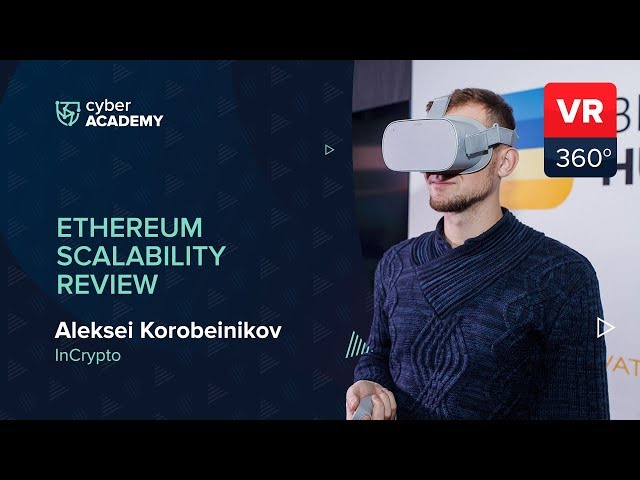 Ethereum scalability review | Aleksei Korobeinikov in VR 360°