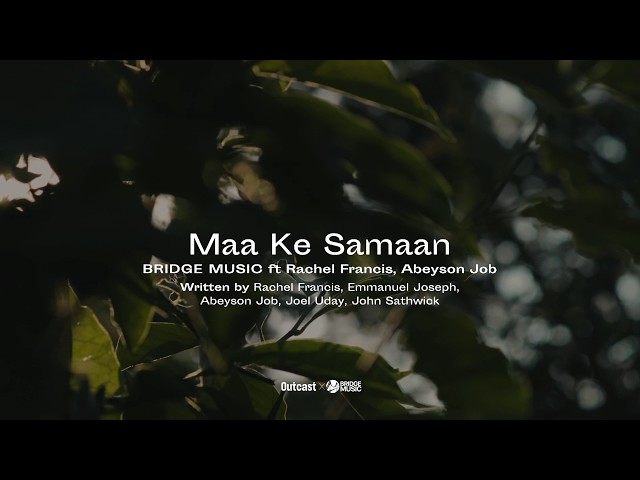Maa Ke Samaan (Acoustic) | Bridge Music ft. Rachel Francis & Abeyson Job