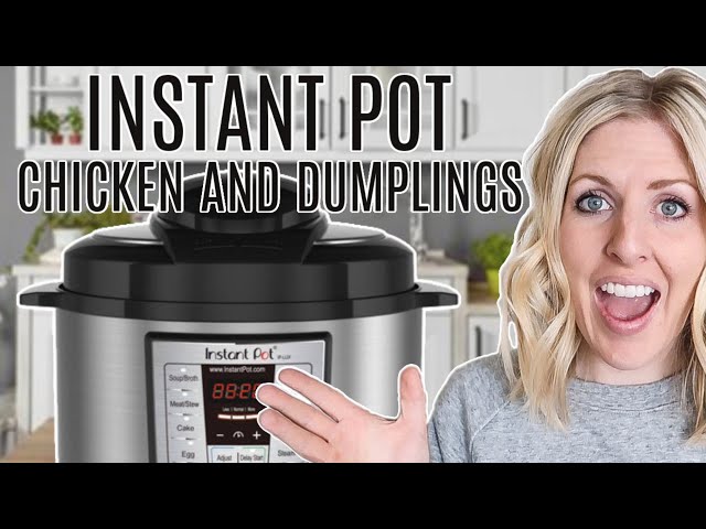 Instant Pot Chicken and Dumplings - Perfect for Beginners
