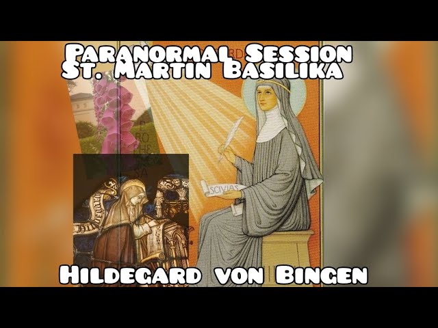 Paranormal Session /St. Martin Basilika, Bingen /Hildegard von Bingen