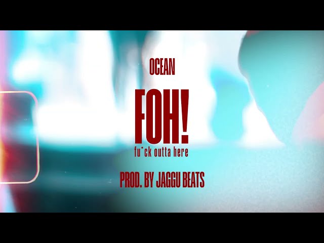 OCEAN - FOH! (Official Visualizer) prod by jaggu beats