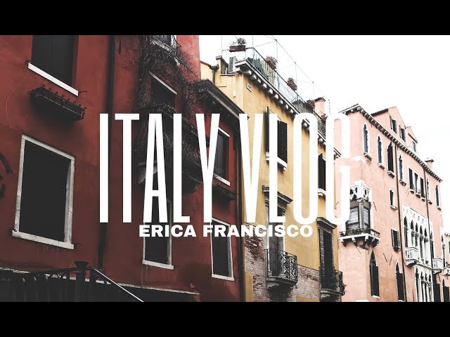 ITALY VLOG part 1 || Erica Francisco