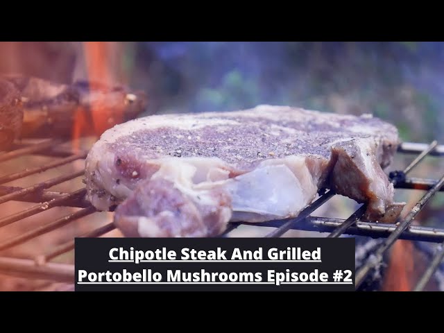 Chipotle Steak And Grilled Portobello Mushrooms | ASMR Cooking | Campfire Meal Ideas