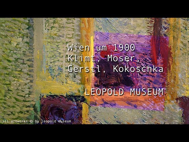 theartVIEw – VIENNA 1900 at LEOPOLD Museum