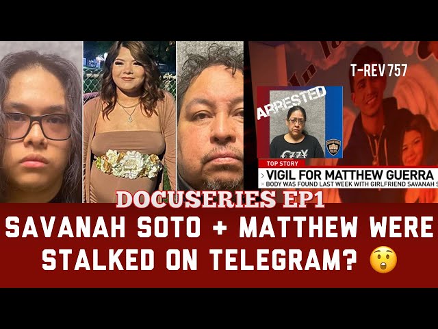 Savanah Soto - Matthew & Savanah Stalked On Telegram Docuseries Ep1