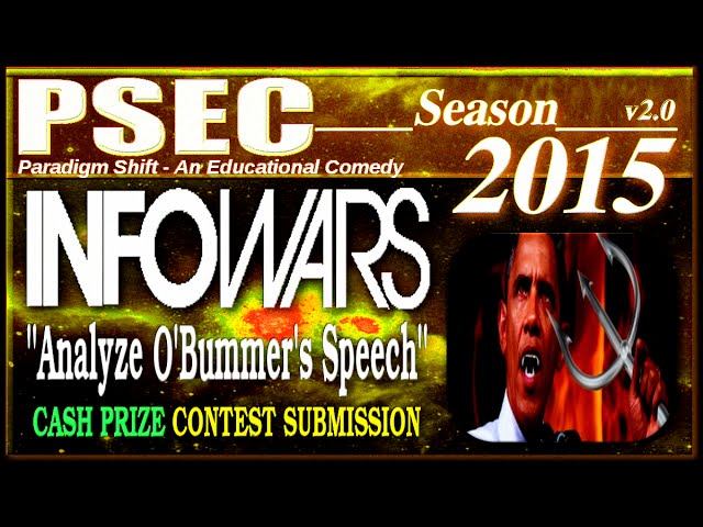 PSEC - 2015 - Infowars.com "Analyze O'Bummer's Speech" Contest Submission [hd 1280 x 720]