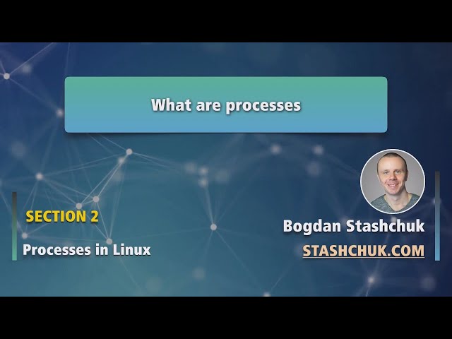 Linux Tutorial: 10 What are processes