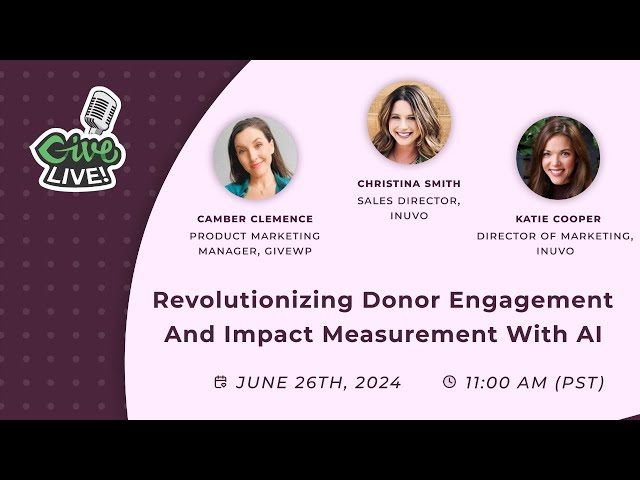Revolutionizing Donor Engagement and Impact Measurement with AI