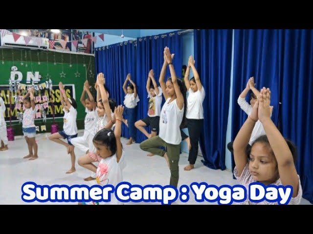 YOGA DAY | SUMMER CAMP | Practice | Enjoyment | DN Dance Classes | DanxNAVI | #students