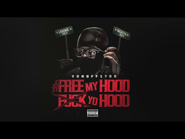 VonOff1700 - #FreeMyHoodF--kYoHood (Official Audio)