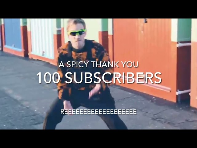 100 SUBSCRIBER SPECIAL (Thanks Homies)