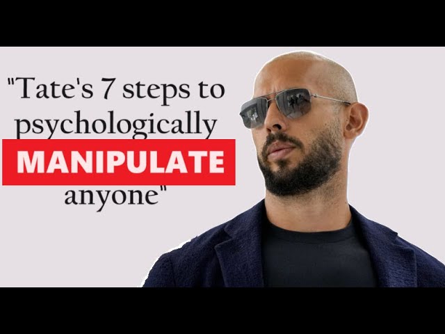 Tate On How To Control Anyone's Mind. [Psych Manipulation]