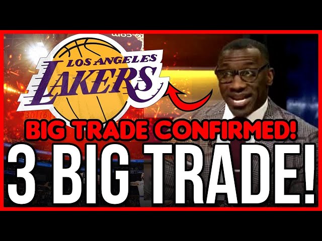 CONFIRMED NOW! 3 TRADES IN THE LAKERS! TODAY’S LAKERS NEWS
