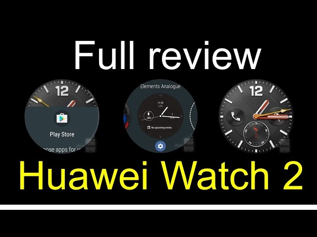 Huawei Watch 2: FULL REVIEW design, battery, display, interface, connectivity, processor