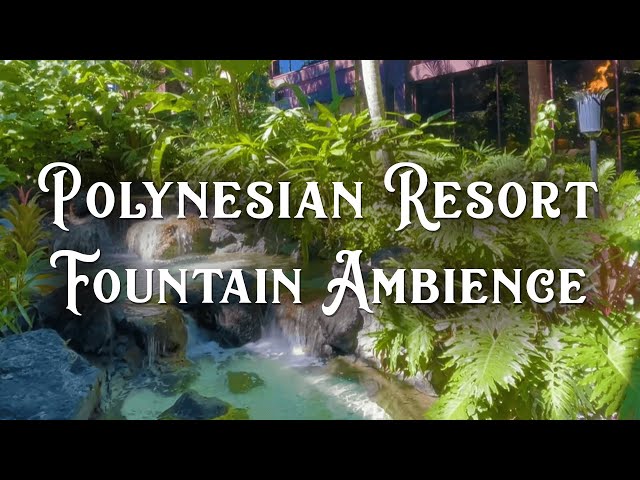 4K Disney's Polynesian Resort 🌺 Entrance Waterfall ASMR Ambiance (3 Hours, fire, water, soft music)