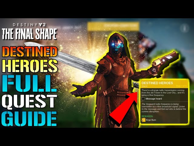 Destiny 2: "Destined Heroes" FULL Quest Guide! How To Get The "Ergo Sum" Exotic Sword (Final Shape)