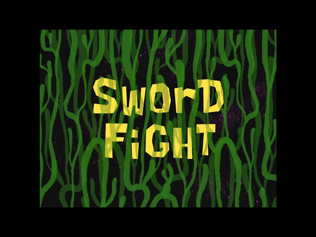 SpongeBob Music: Sword Fight