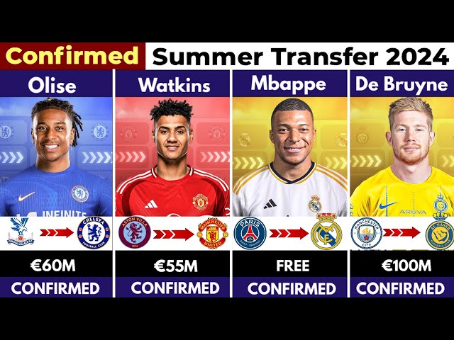 🚨100 CONFIRMED Summer Transfers 2024! 🤯🔥 FT. Mbappe, Watkins, De bruyne, Olise, Branthwaite, Ten Hag