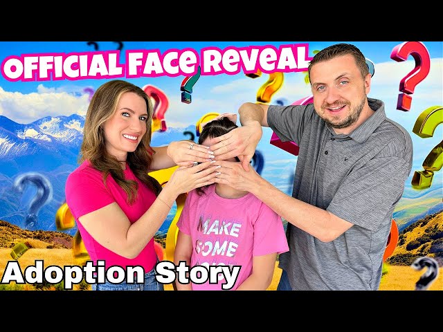 Official Face Reveal | Meet Our Daughter | Adoption Story | What You Have Missed