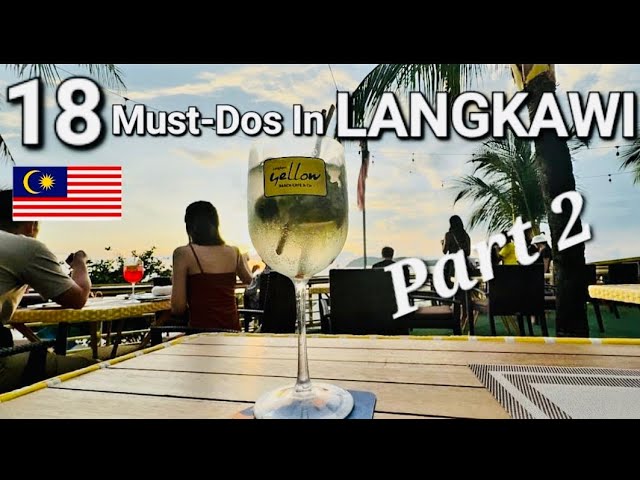 Top 18 Things to Do in Langkawi (Part 2): Essential Langkawi Guide | Travels and Road Trips