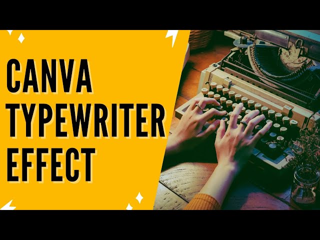 Canva Text Effects: How To Make A Typewriter Effect With Canva - Canva Transition Effects