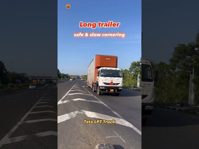Long trailer safe & slow cornering, Tata Signa Truck
