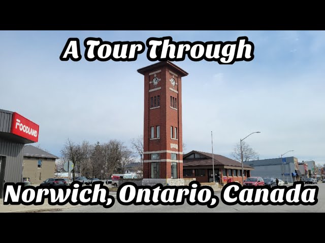 A Tour Through Norwich, Ontario, Canada 🇨🇦