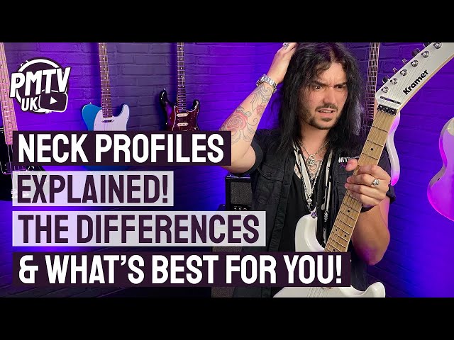 Guitar Neck Profiles Explained - What Are The Differences & Which Shape Is Perfect For You!