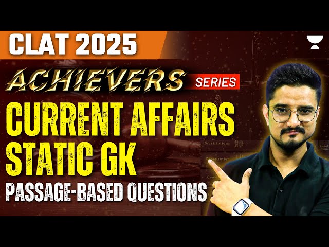 CLAT 2025 | Achiever Series | CA & Static GK | Passages Based | CLAT 2025 Preparation